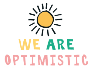 WE ARE OPTIMISTIC